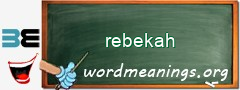 WordMeaning blackboard for rebekah